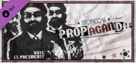 Tropico 4: Propaganda DLC
